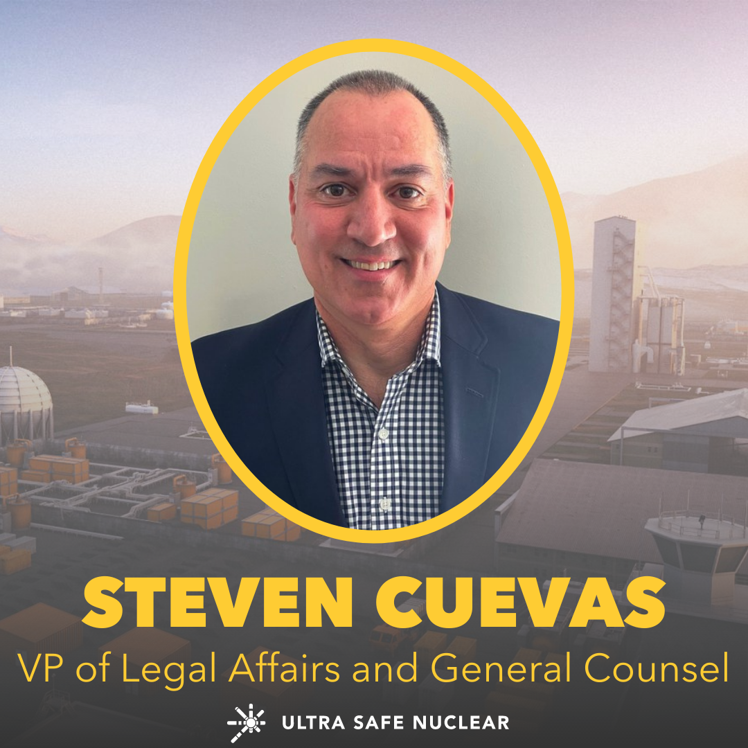 Steven Cuevas Joins Ultra Safe Nuclear Corporation as VP of Legal Affairs, General Counsel